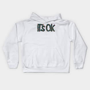 It's ok with smiles Kids Hoodie